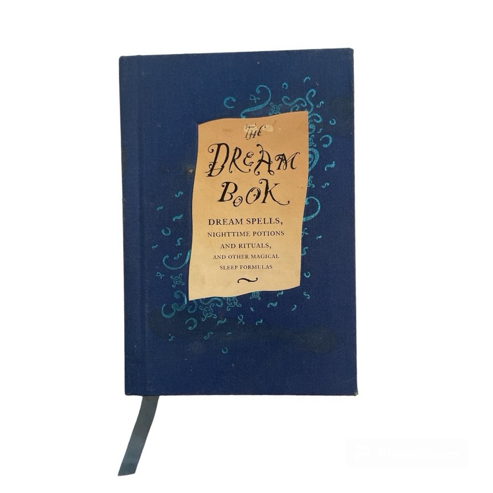 The Dream Book: Dream Spells, Nighttime Potions and Rituals…..